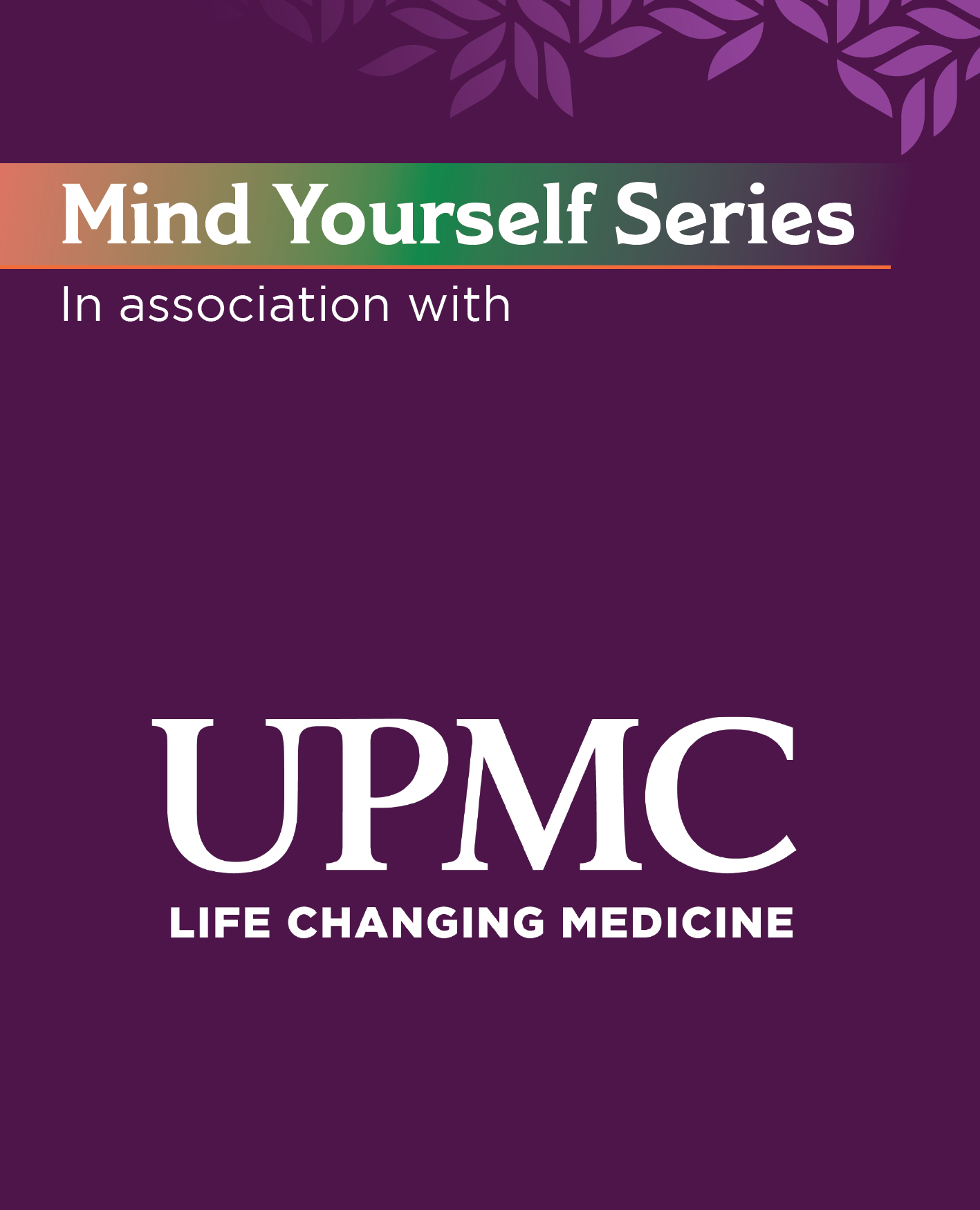 UPMC Mind Yourself Series